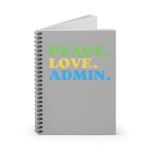 Peace Love Admin Spiral Notebook - Ruled Line