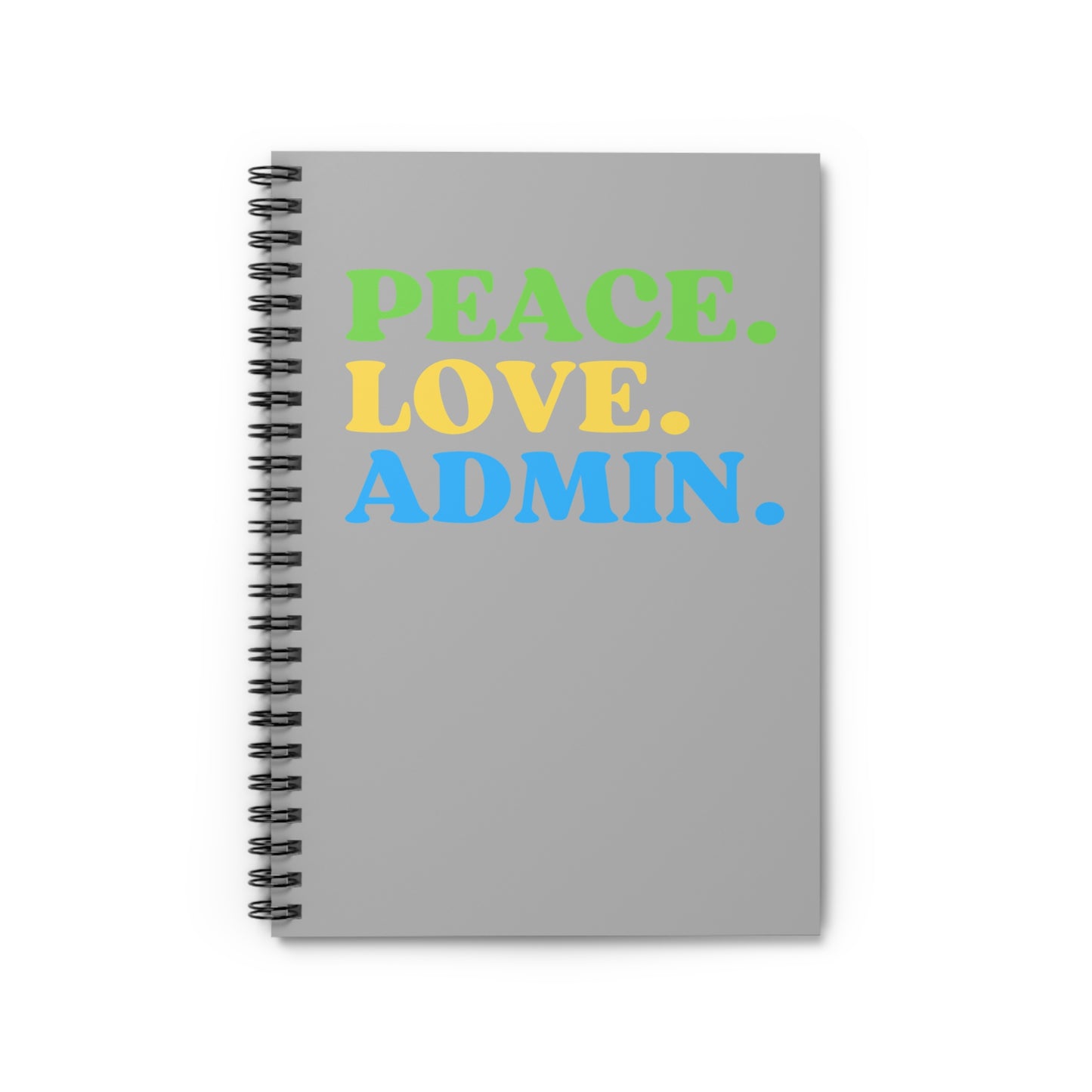 Peace Love Admin Spiral Notebook - Ruled Line